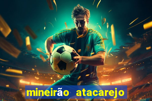 mineirão atacarejo porto seguro